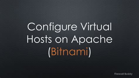 Custom Application On Bitnami Using Virtual Hosts Apache Firewall Buddy