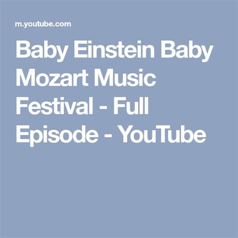 Baby Einstein Baby Mozart Music Festival - Full Episode - YouTube Baby ...