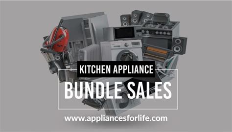 Kitchen Appliance Bundle Sales To Fit Your Home - Appliances For Life