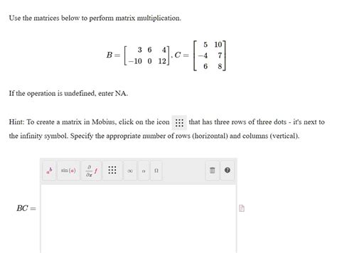 Solved Use The Matrices Below To Perform Matrix Multiplication