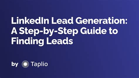 Linkedin Lead Generation A Step By Step Guide To Finding Leads