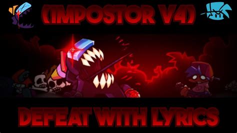 Defeat With Lyrics Impostor V4 Youtube