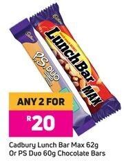 Cadbury Lunch Bar Max G Or P S Duo Chocolate Bars G For Any Offer