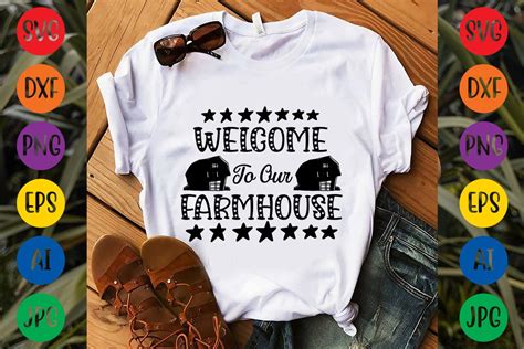 Welcome To Our Farmhouse Graphic By Svgdesignmake Creative Fabrica