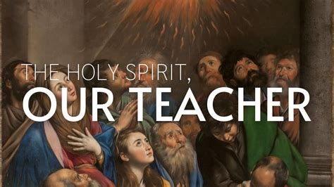 The Holy Spirit Our Teacher Youtube