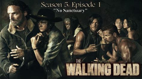 Walking Dead S5 E1 No Sanctuary Podcast Youtube