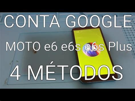 Remover Conta Google Moto E Play Moto E S Moto E Plus Android