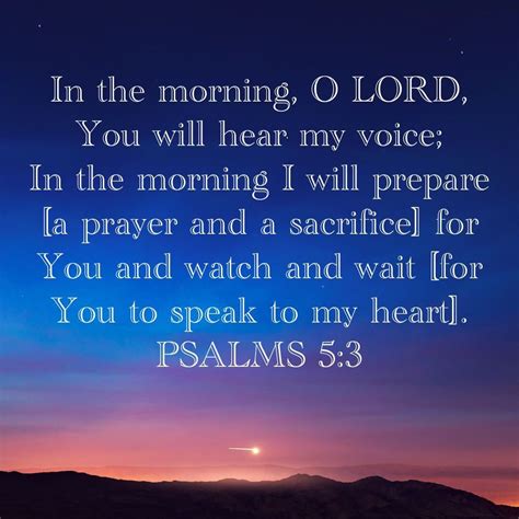 Psalms In The Morning O Lord You Will Hear My Voice In The