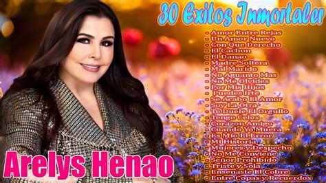 ARELYS HENAO GRANDES ÉXITOS 20 GRANDES EXITOS INOLVIDABLES SUS