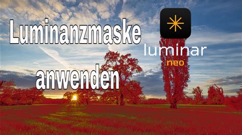 Luminanzmaske Erkl Rt Und Angewendet Youtube