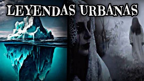 Iceberg De Leyendas Terrorificas Resubido Youtube