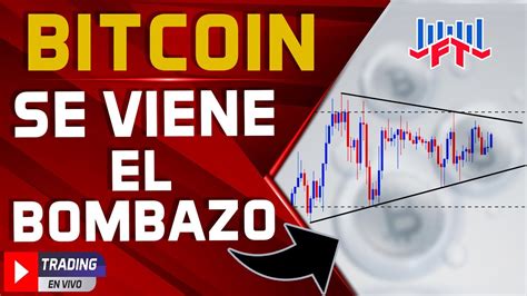 BITCOIN Se Viene Este GRAN MOVIMIENTO Bitcoin Hoy Trading Vivo