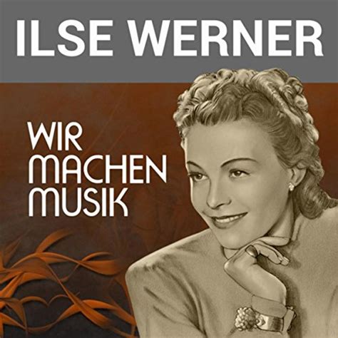 Wir Machen Musik Von Ilse Werner Bei Amazon Music Amazon De