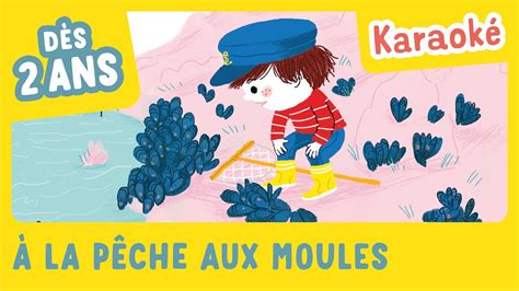 A la pêche aux moules en KARAOKÉ Mon imagier des comptines