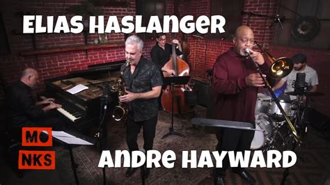 The Elias Haslanger Andre Hayward Quintet Play The Music Of