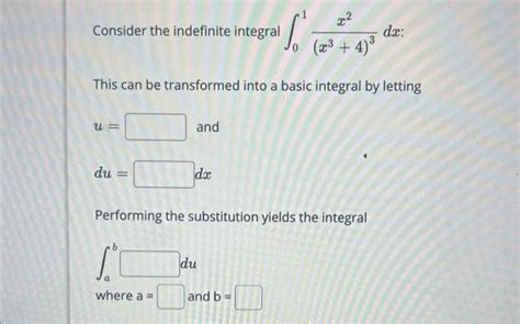 Solved Consider The Indefinite Integral X X Dx Chegg