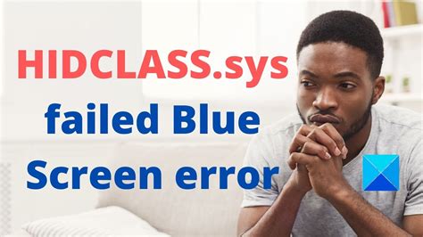 Fix Hidclass Sys Failed Blue Screen Error On Windows Youtube