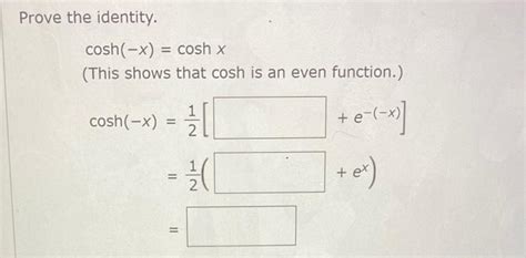 Solved Prove The Identity Cosh X Cosh X This Shows Chegg