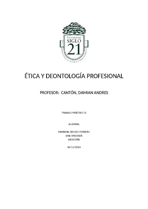 TP2 Ética TP2 Etica y deontologia Nota 9 Ética y Deontología