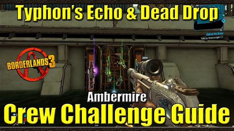 Borderlands 3 Typhon Logs And Dead Drop Ambermire Crew Challenge