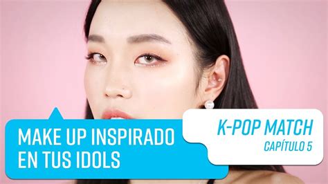 KBeauty Make Up inspirado en tus Idols Capítulo 5 K Pop Match