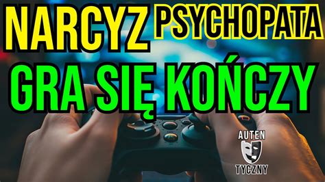 Kiedy Gra Narcyza Si Ko Czy Narcyz Psychopata Socjopata