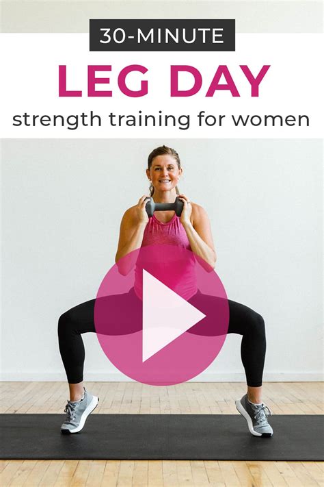 Leg Day Strength Training For Women Nourish Move Love