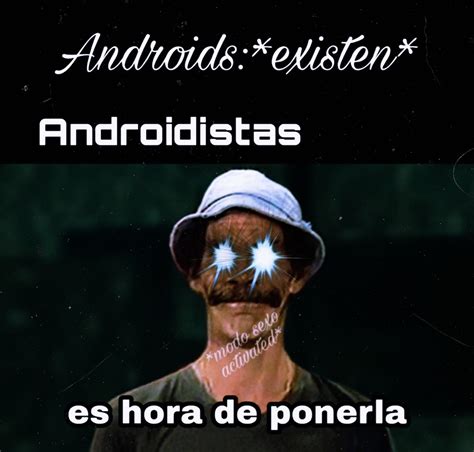 Teléfono Android Meme subido por NORAHCXI Memedroid