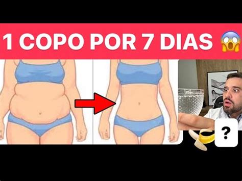 1 Copo Por Dia SECA até 5 Cm de Barriga em 7 DIAS REVELADO YouTube