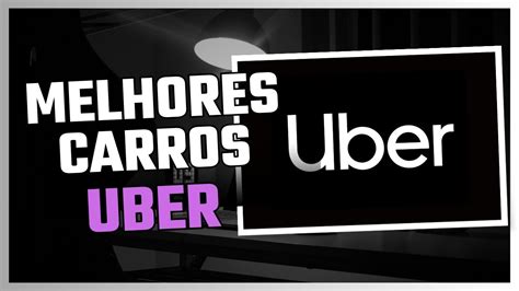 MELHORES CARROS PARA UBER EM 2024 YouTube