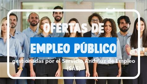 Ofertas De Empleo Para La Administraci N P Blica En Andaluc A Sin