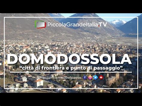 Cosa Vedere E Fare Domodossola E Dintorni