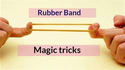 Magic Tricks Rubber Band Magic Tricks Viral Youtube