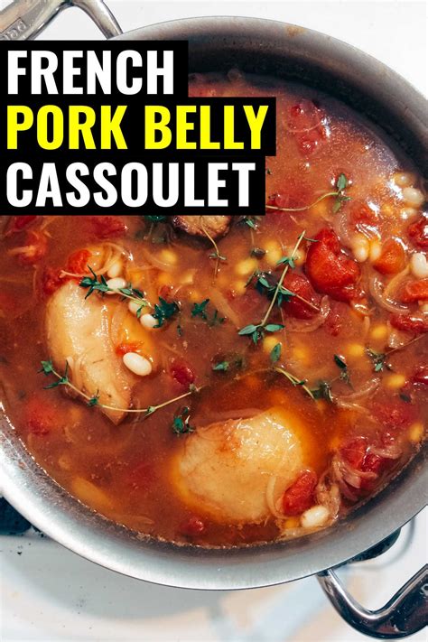 So Easy This Cassoulet Recipe Can Be Made Ahead Of Time And Is So Delicious It Uses Pork Belly