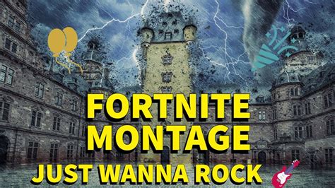 Fortnite Montage Just Wanna Rock🎸 Youtube