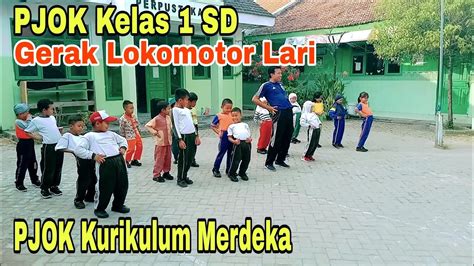 PJOK Kurikulum Merdeka Pembelajaran PJOK Kelas 1 SD Gerak Lokomotor