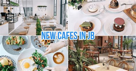 12 New Jb Cafes That Only Opened In 2019 To Visit Before Other