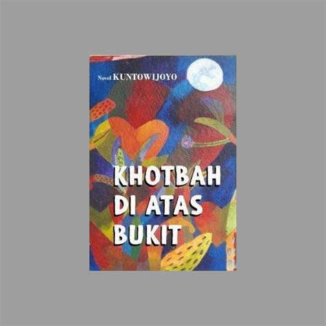 Jual Khotbah Di Atas Bukit Kuntowijoyo Shopee Indonesia