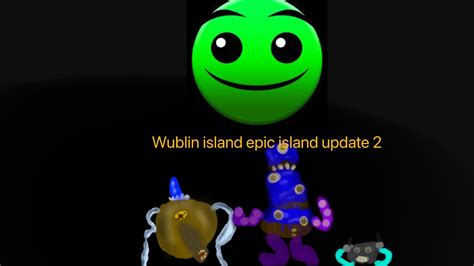 Wublin Island Epic Island Update Youtube