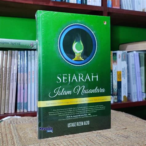 Jual Buku Sejarah Islam Nusantara Dari Analisis Historis Hingga