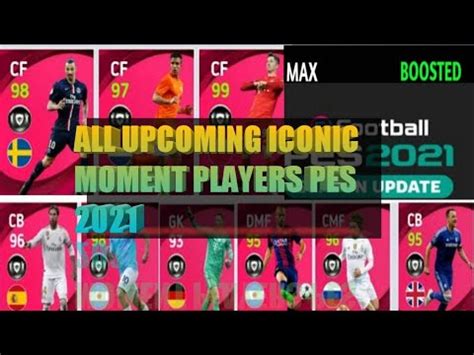 Pes All Upcoming Iconic Moment Players Max Boosted Rating