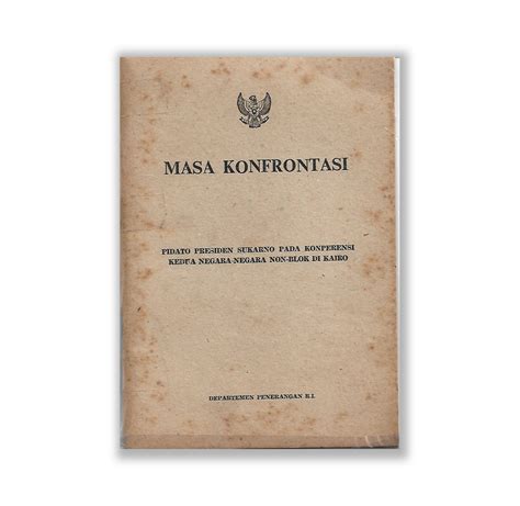 Masa Konfrontasi : Pidato Presiden Sukarno Pada Konperensi Kedua Negara ...