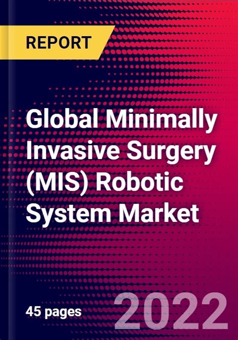 Global Minimally Invasive Surgery Mis Robotic System Market Size