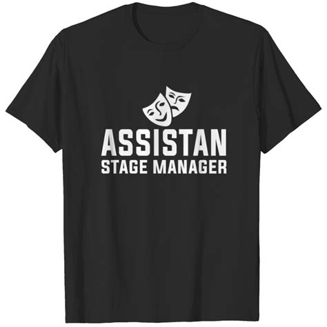 Theatre Assistant Stage Managers Masks Comedy Dram T Shirt Sold By H Barbee Sku 6888208 35