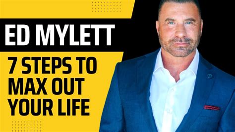 10 Minutes To Max Out Your Life Ed Mylett Motivation Youtube