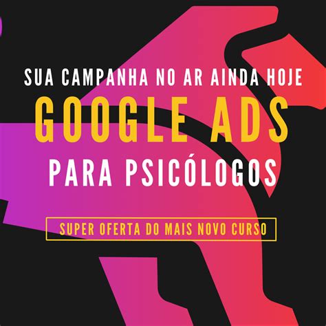 Google Ads Para Psic Logos