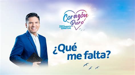 Qué me falta Corazón Puro Pastor Joel Flores YouTube