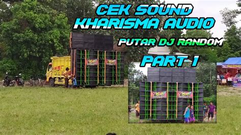 Cek Sound Kharisma Audio Putar Dj Random Horeg Lurr Part 1 YouTube