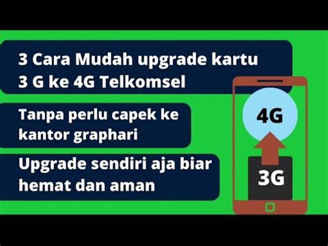 Cara Mudah Upgrade Kartu G Telkomsel Ke G Telkomsel Tanpa Perlu