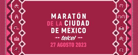 INSCRIPCIONES MARATÓN DE LA CIUDAD DE MÉXICO TELCEL 2023